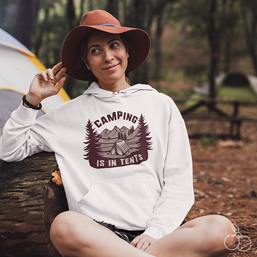 Camping Is In Tents Unisex Hoodie