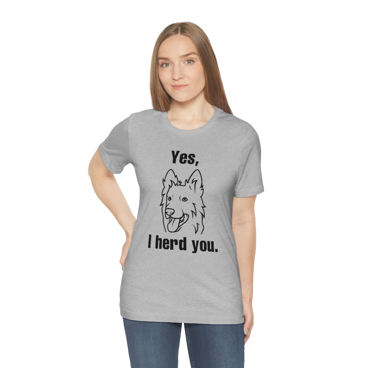 Yes I Herd You Unisex T-Shirt