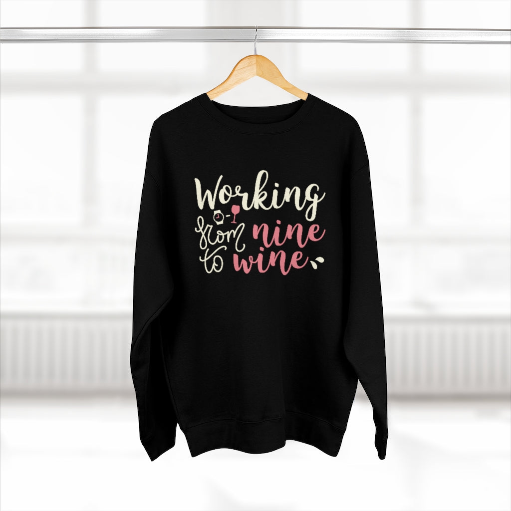 Working From Nine To Wine Unisex Sweatshirt