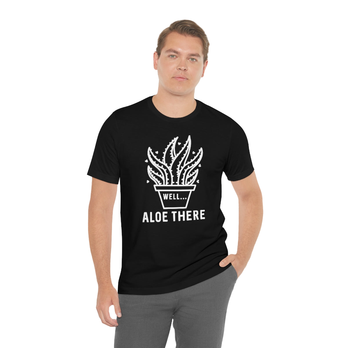 Well Aloe There Unisex T-Shirt