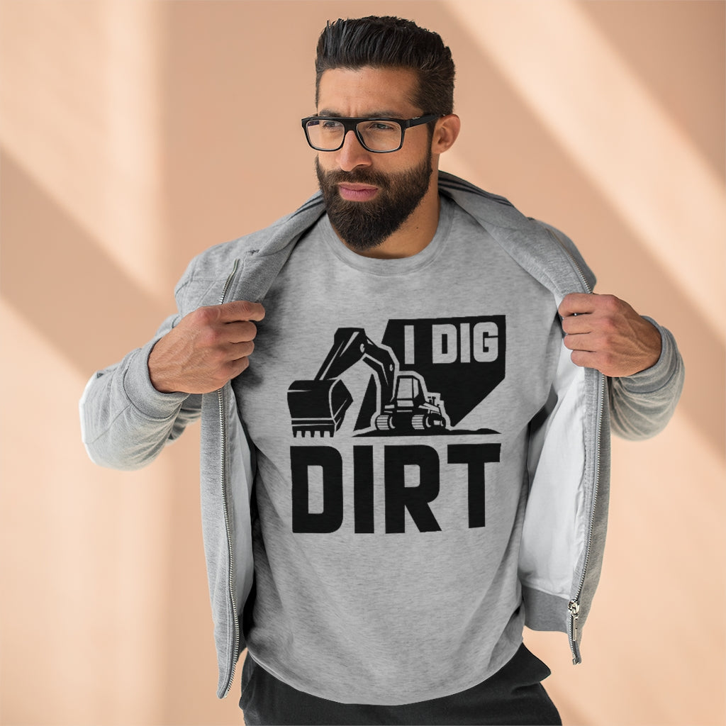 I Dig Dirt Unisex Sweatshirt