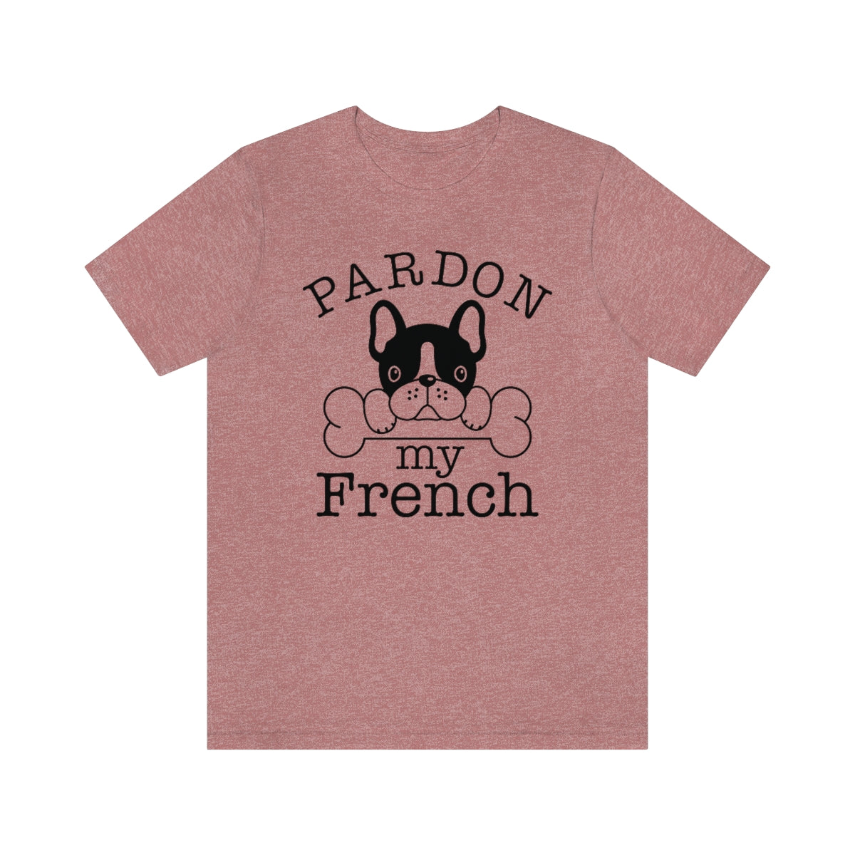 Pardon My French Unisex T-Shirt