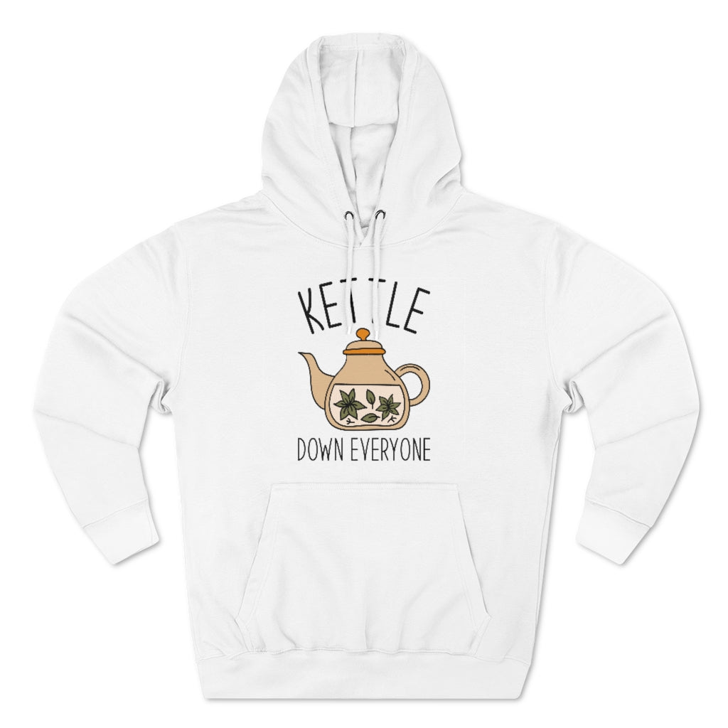 Kettle Down Everyone Unisex Hoodie