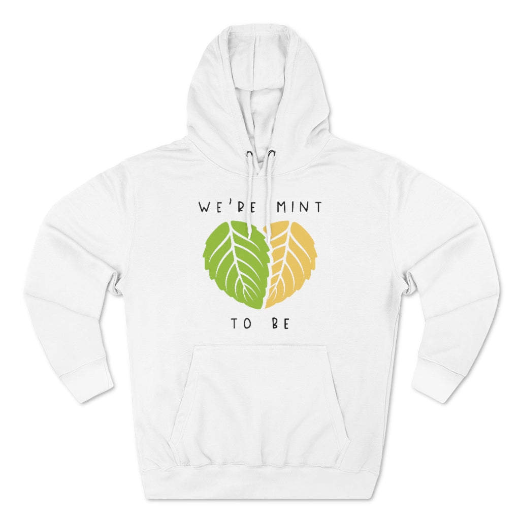 We're Mint To Be Unisex Hoodie