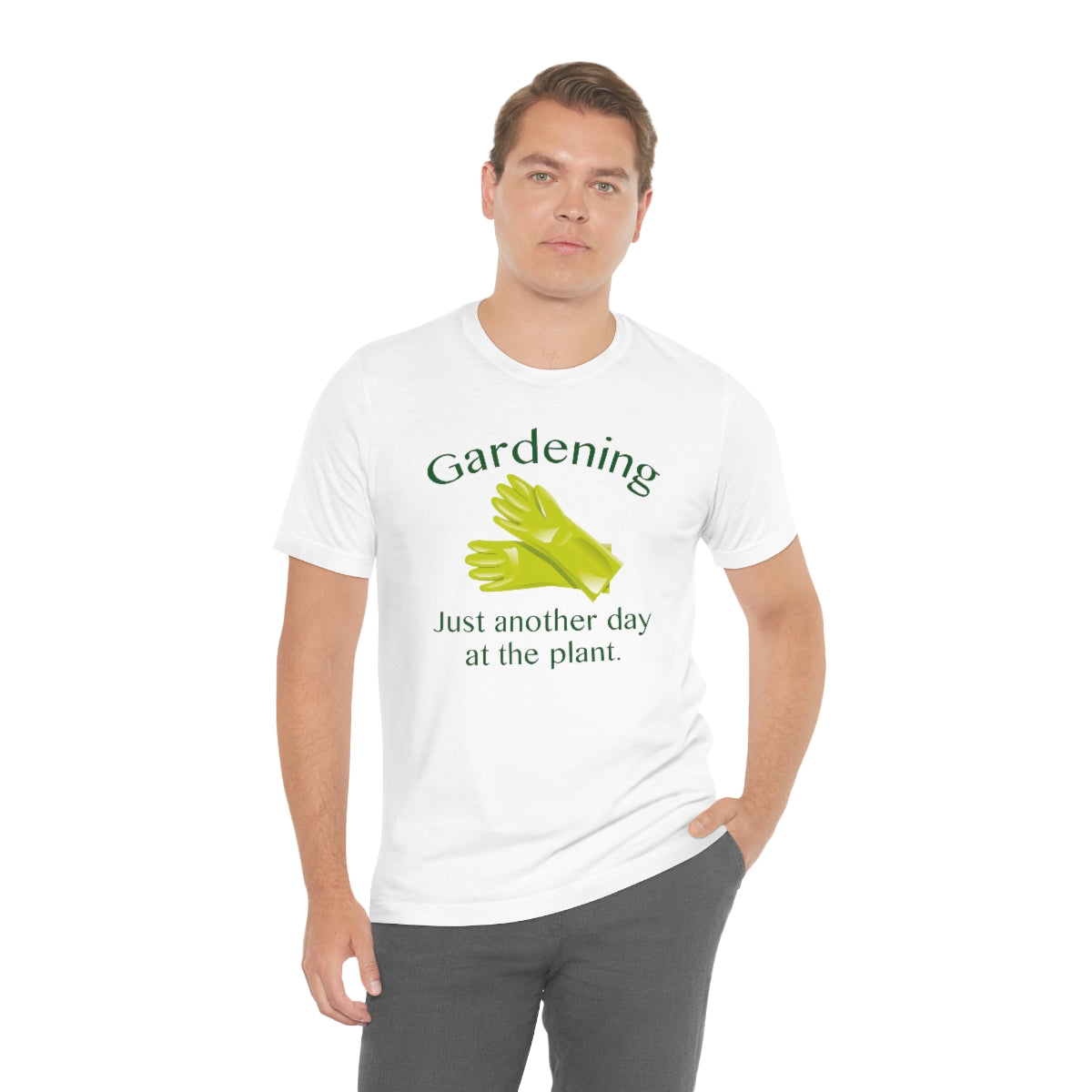 Gardening Just Another Day At The Plant Unisex T-Shirt