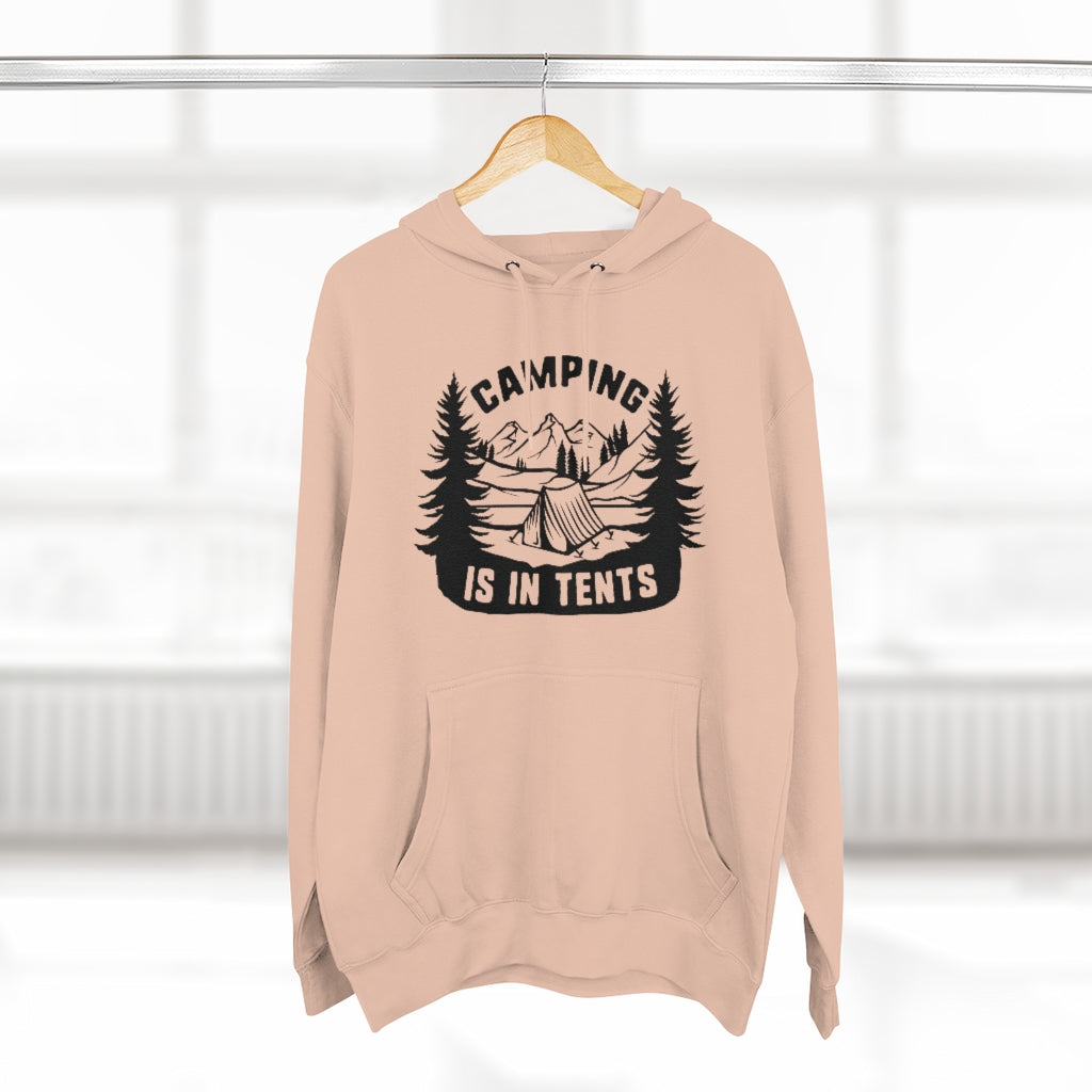 Camping Is In Tents Unisex Hoodie