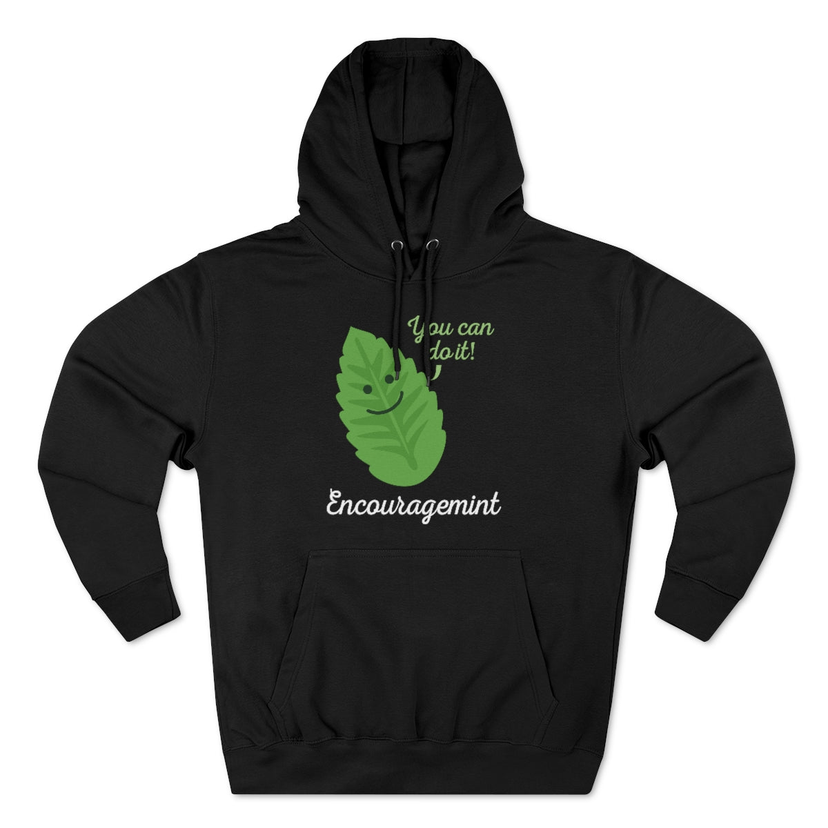 You Can Do It Encouragemint Unisex Hoodie