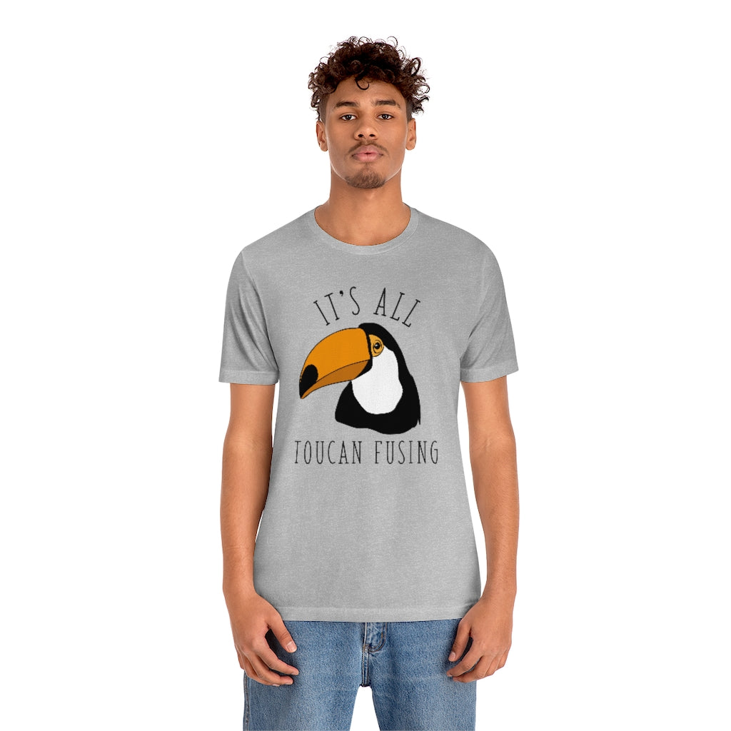 It's All Toucan Fusing Unisex T-Shirt