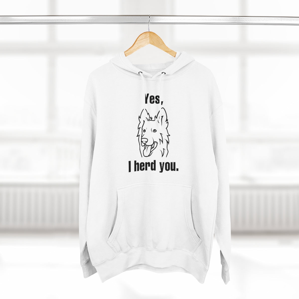 Yes I Herd You Unisex Hoodie