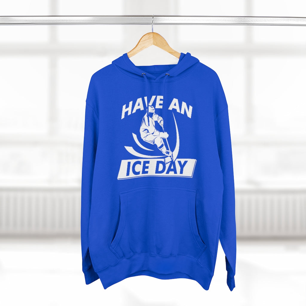 Have An Ice Day Unisex Hoodie