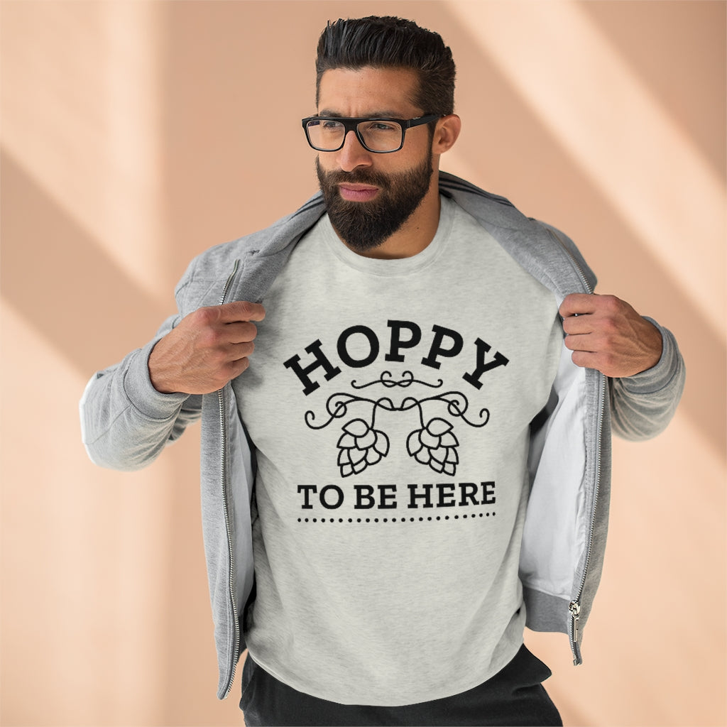 Hoppy To Be Here Unisex Sweatshirt