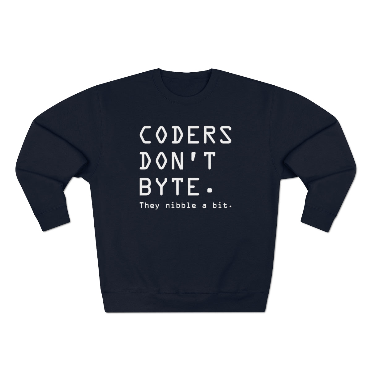 Coders Don't Byte Unisex Sweatshirt