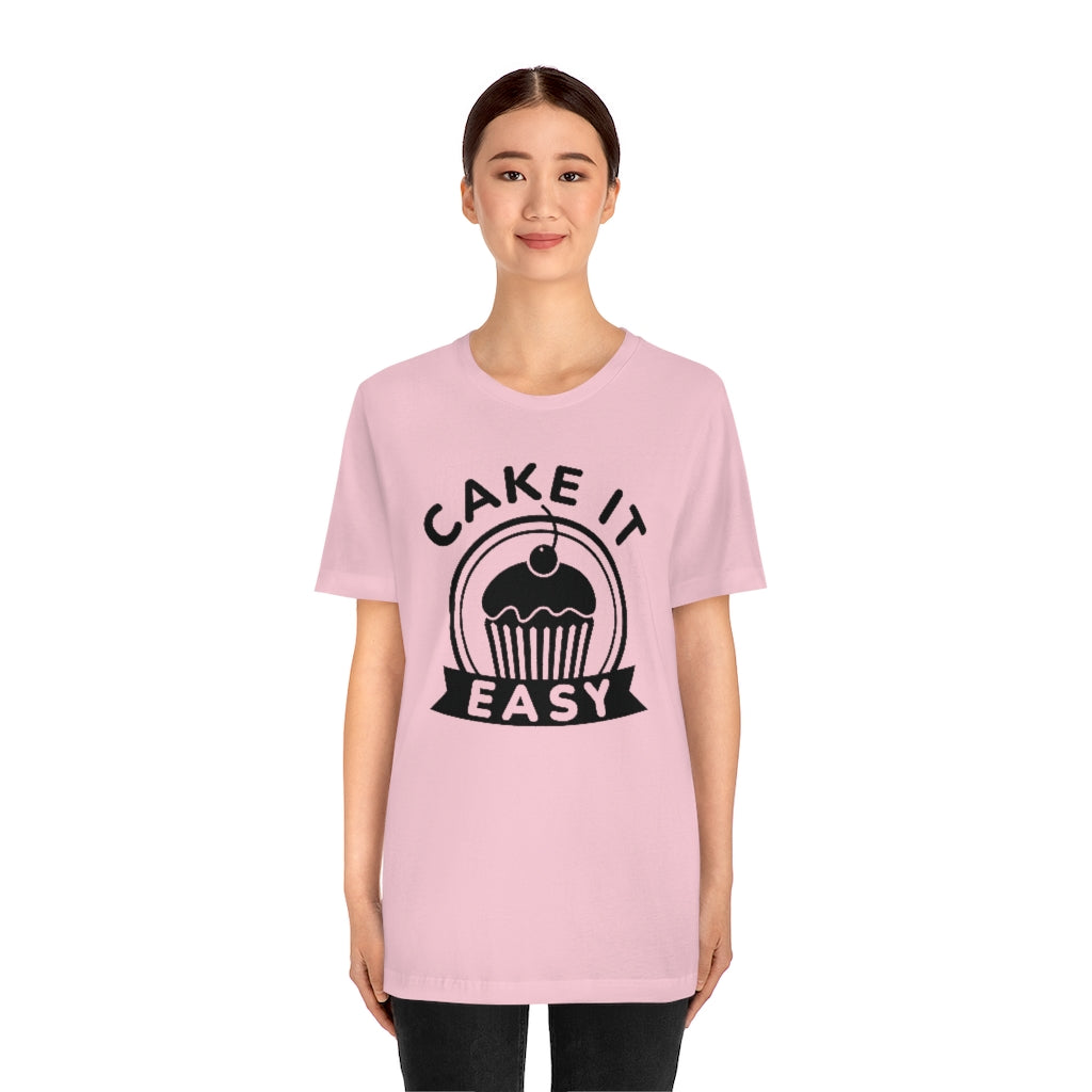 Cake It Easy Unisex T-Shirt