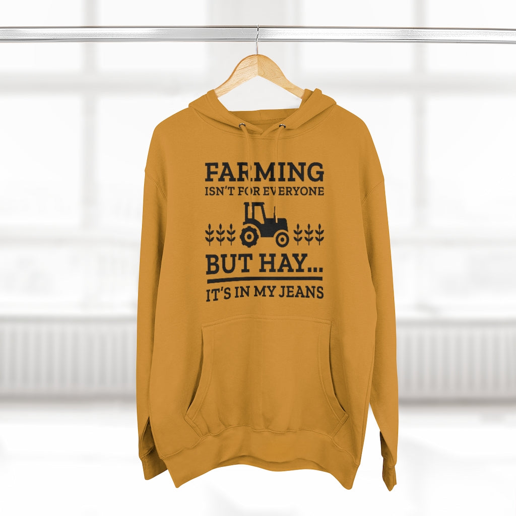 Farming Isn't For Everyone Unisex Hoodie