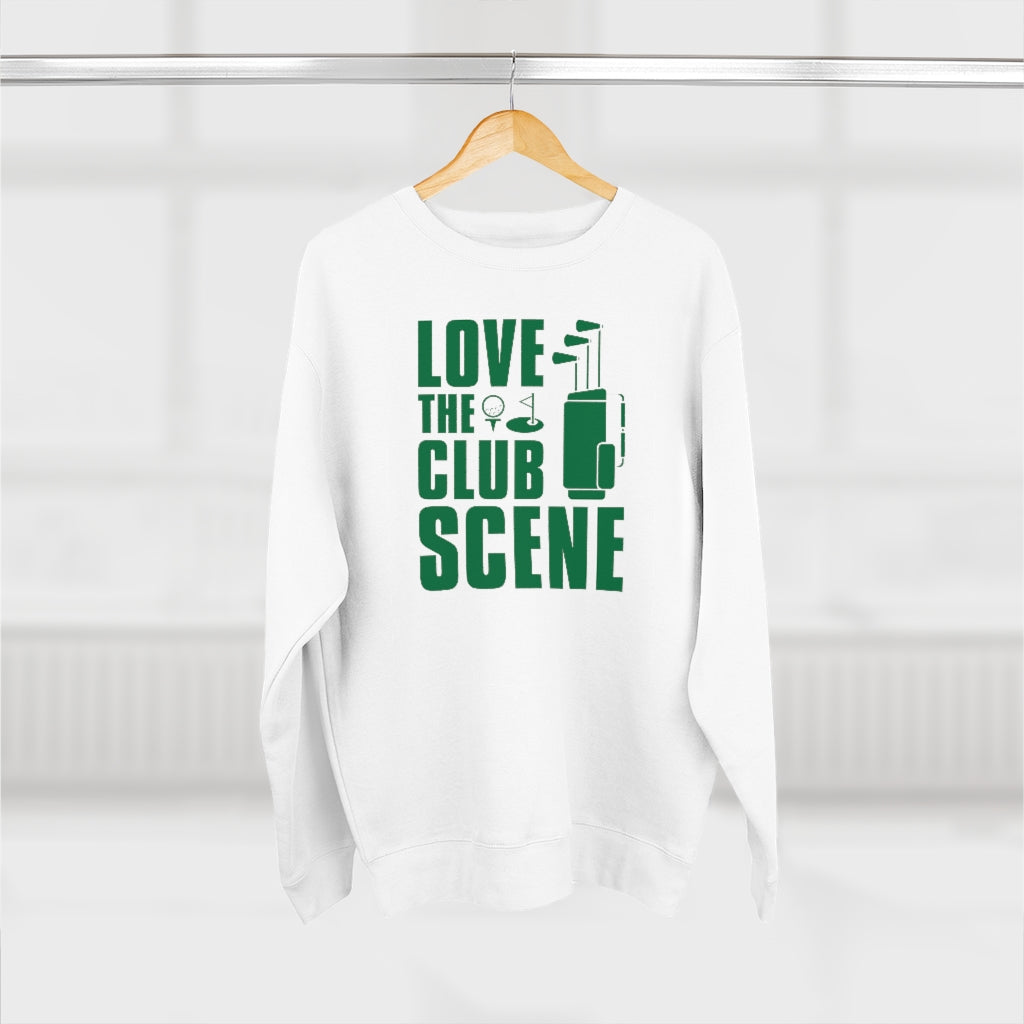 Love The Club Scene Unisex Sweatshirt