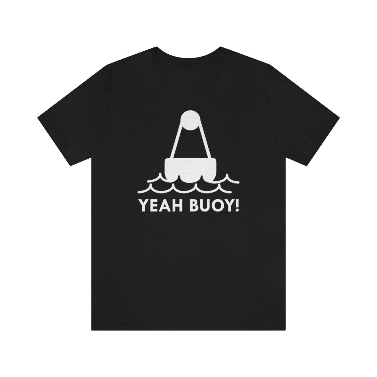 Yeah Buoy Unisex T-Shirt