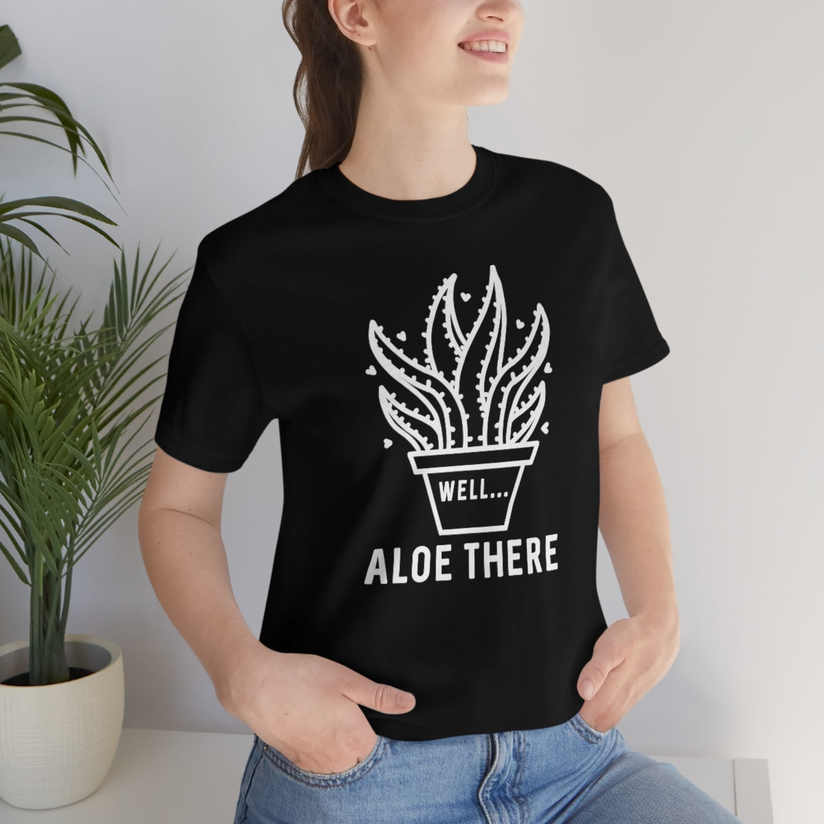 Well Aloe There Unisex T-Shirt