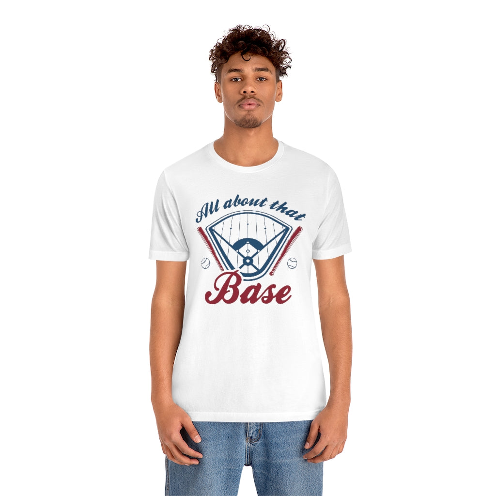 All About That Base Unisex T-Shirt