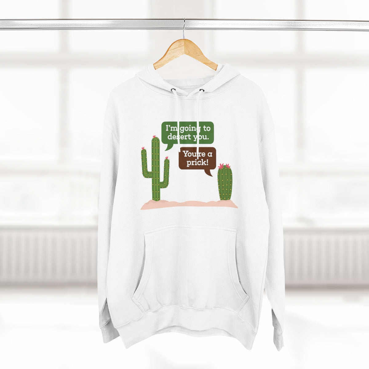 I'm Going To Desert You Unisex Hoodie