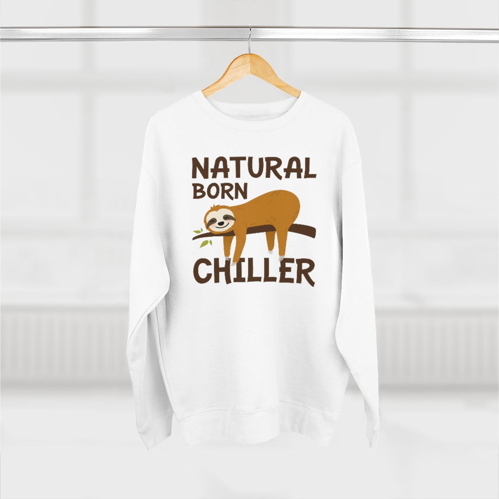 Natural Born Chiller Unisex Sweatshirt