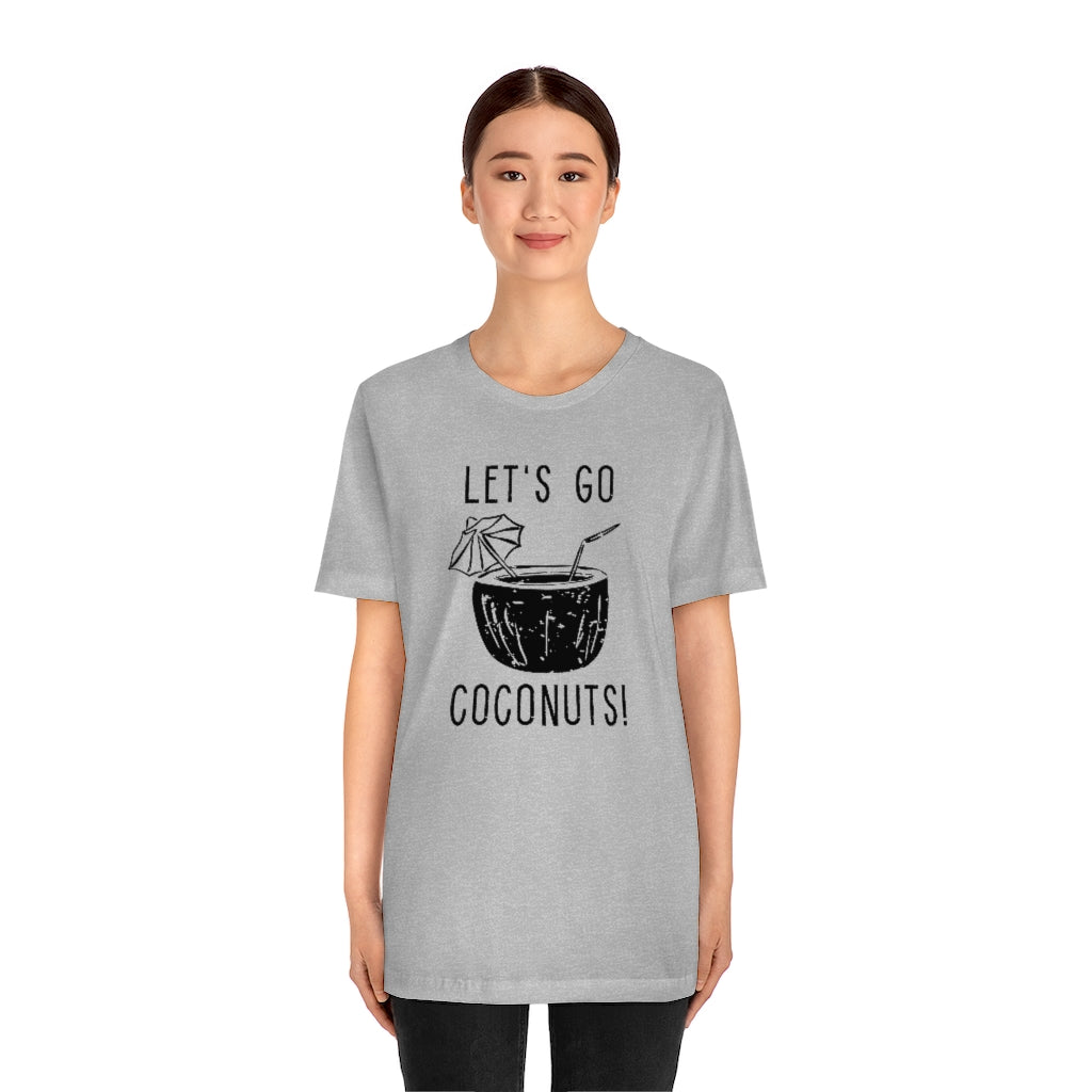 Let's Go Coconuts Unisex T-Shirt