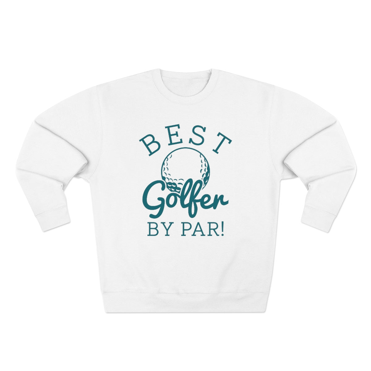 Best Golfer By Par Unisex Sweatshirt