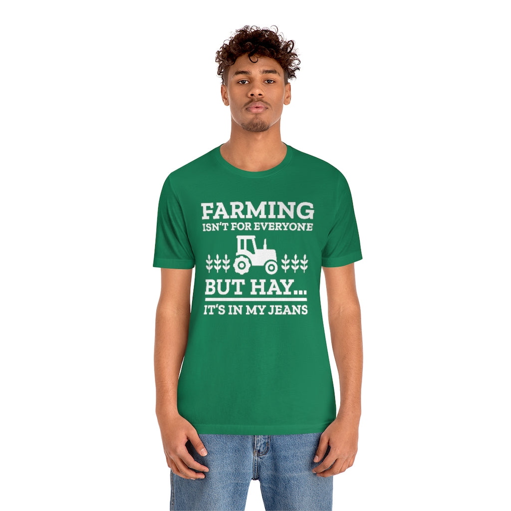 Farming Isn't For Everyone Unisex T-Shirt