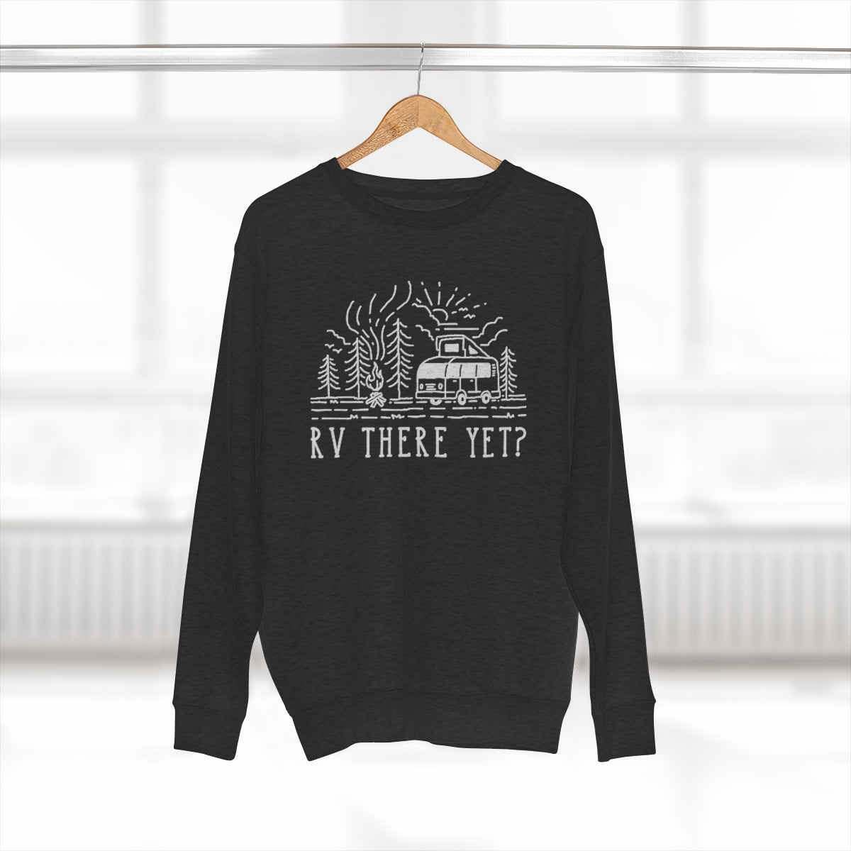 RV There Yet Unisex Sweatshirt