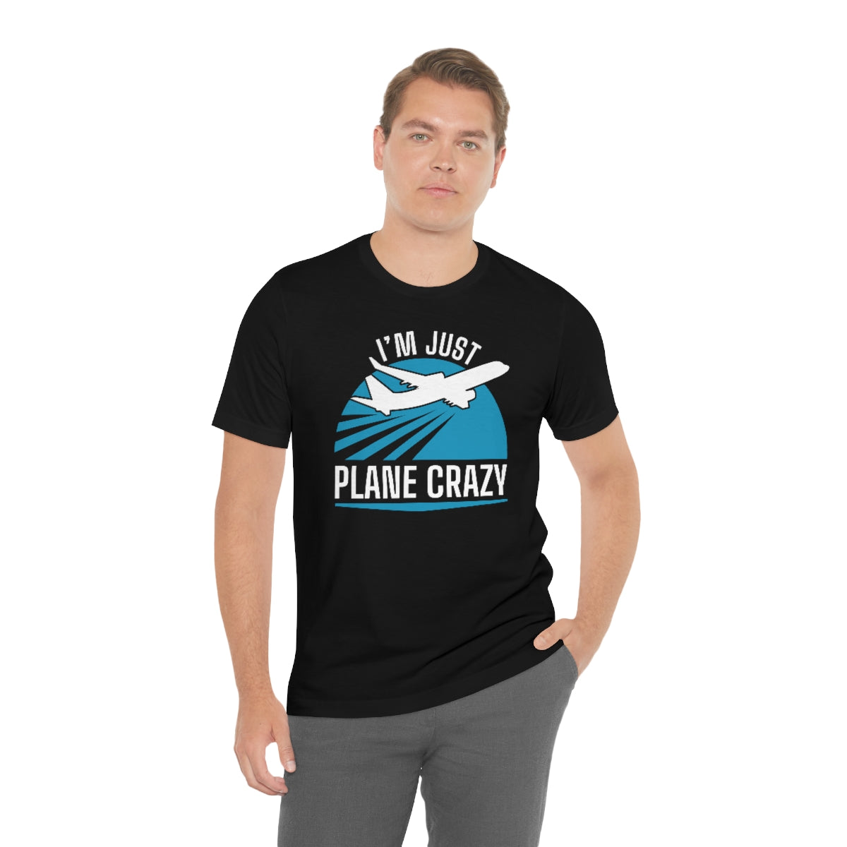 I'm Just Plane Crazy Unisex T-Shirt