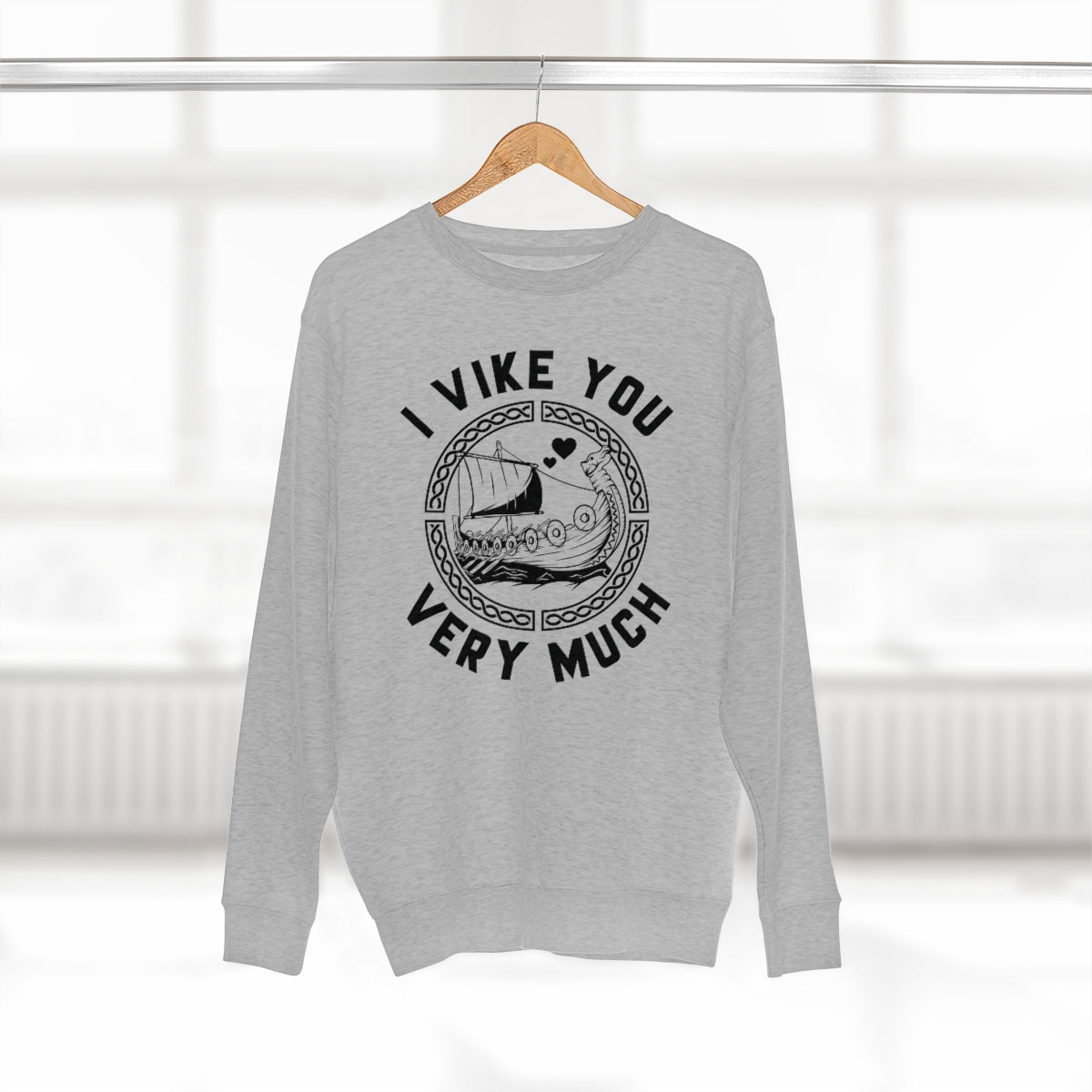 I Vike You Very Much Unisex Sweatshirt