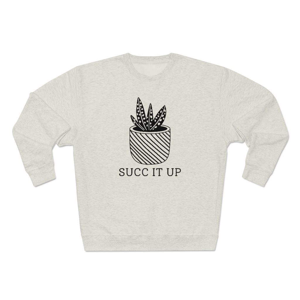 Succ It Up Unisex Sweatshirt