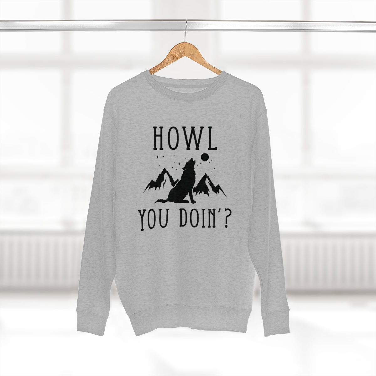 Howl You Doin Unisex Sweatshirt