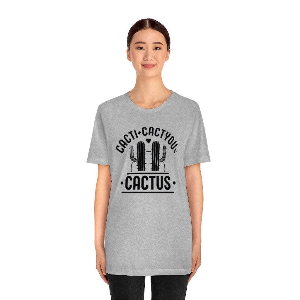 Cacti Cactyou Cactus Unisex T-Shirt