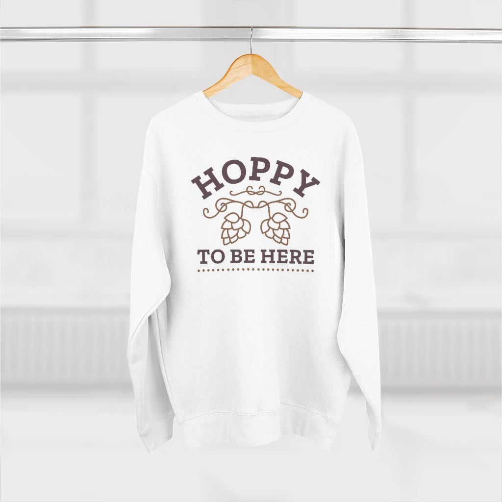 Hoppy To Be Here Unisex Sweatshirt