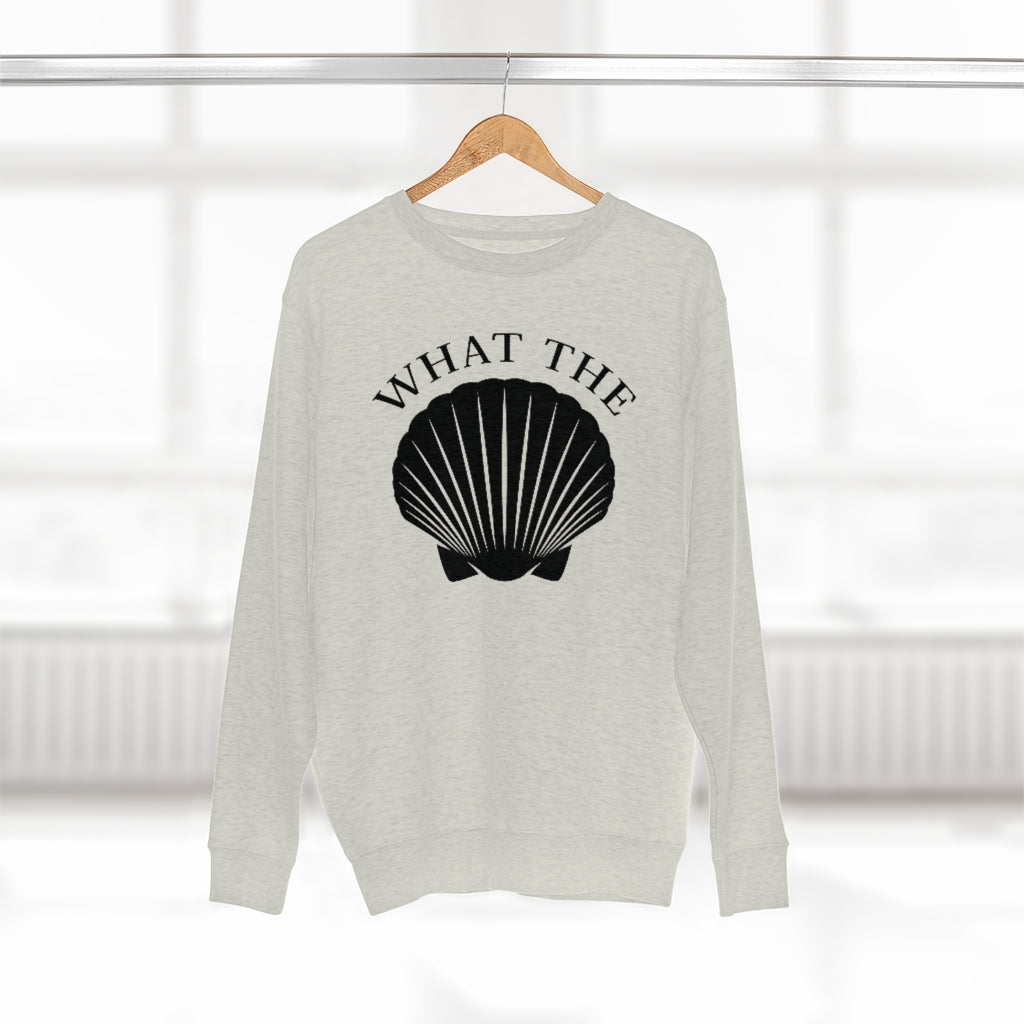 What The Shell Unisex Sweatshirt