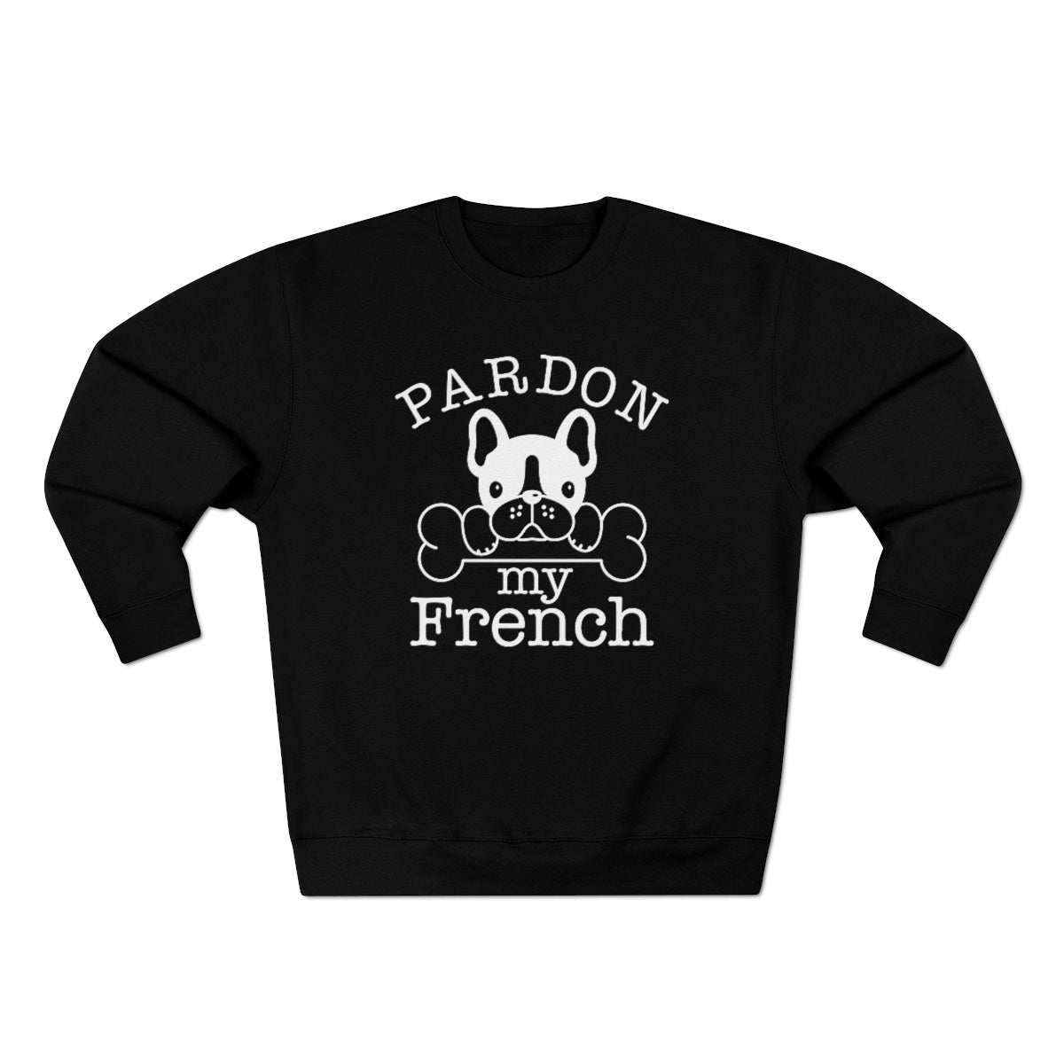 Pardon My French Unisex Sweatshirt