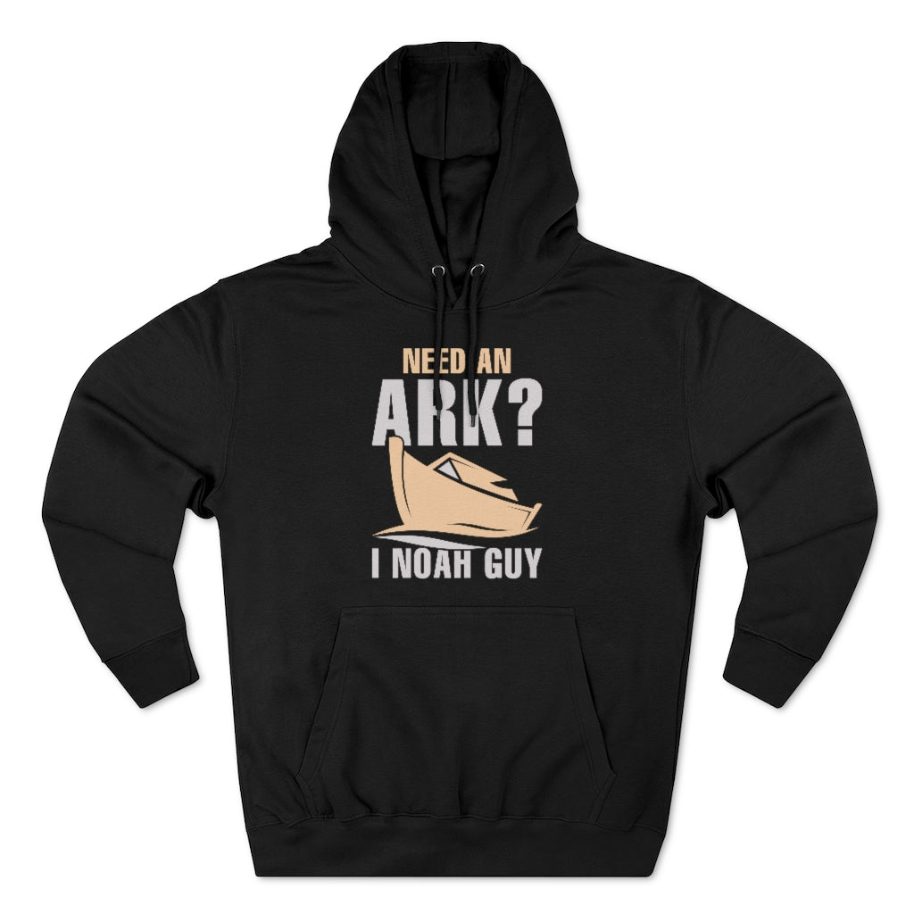 Need An Ark I Noah Guy Unisex Hoodie