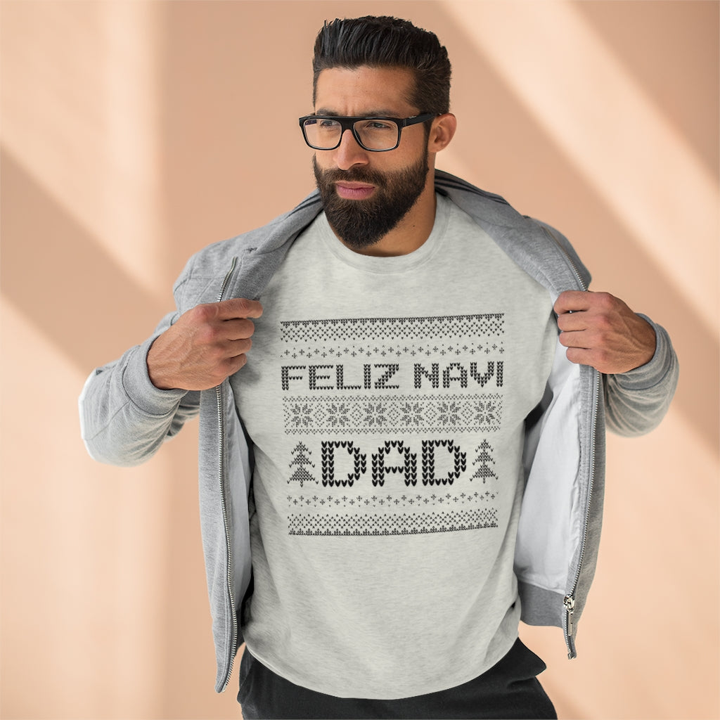 Feliz Navi Dad Unisex Sweatshirt