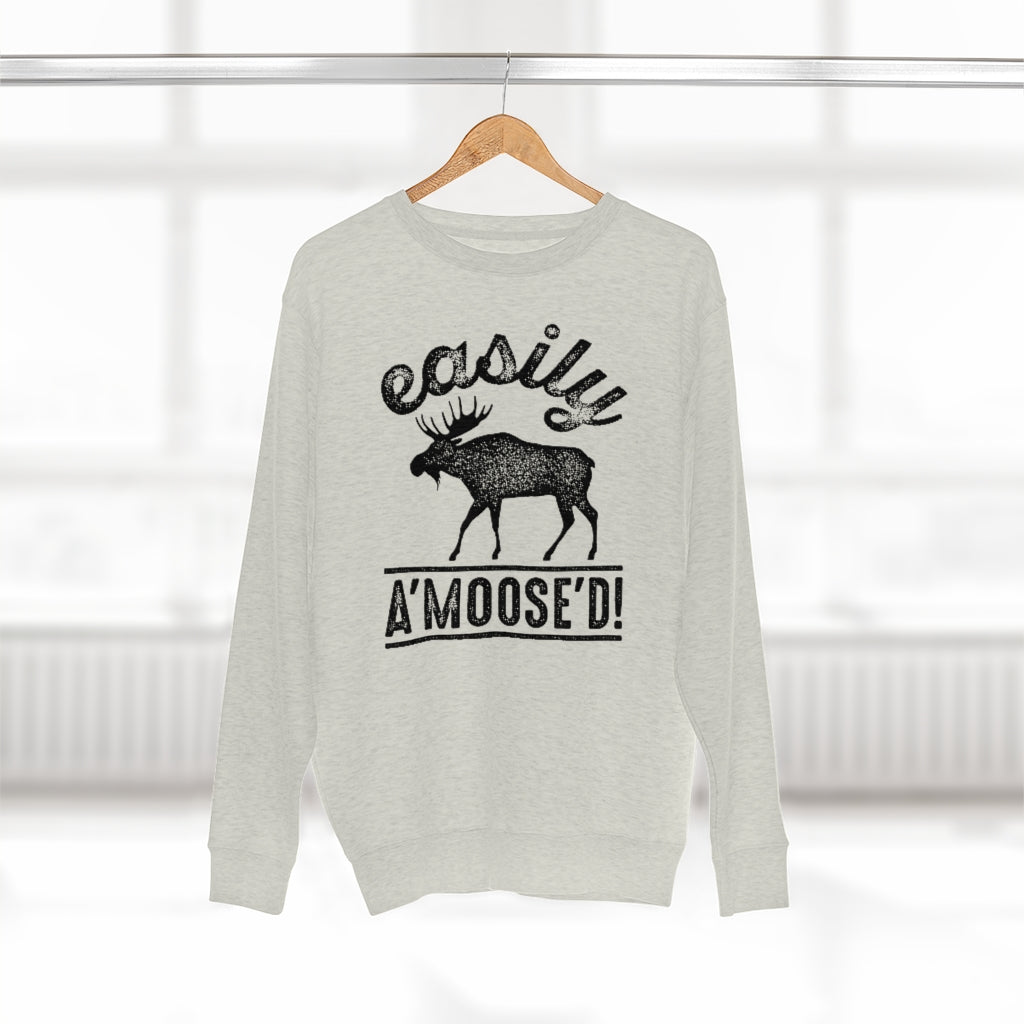 Easily A'moose'd Unisex Sweatshirt