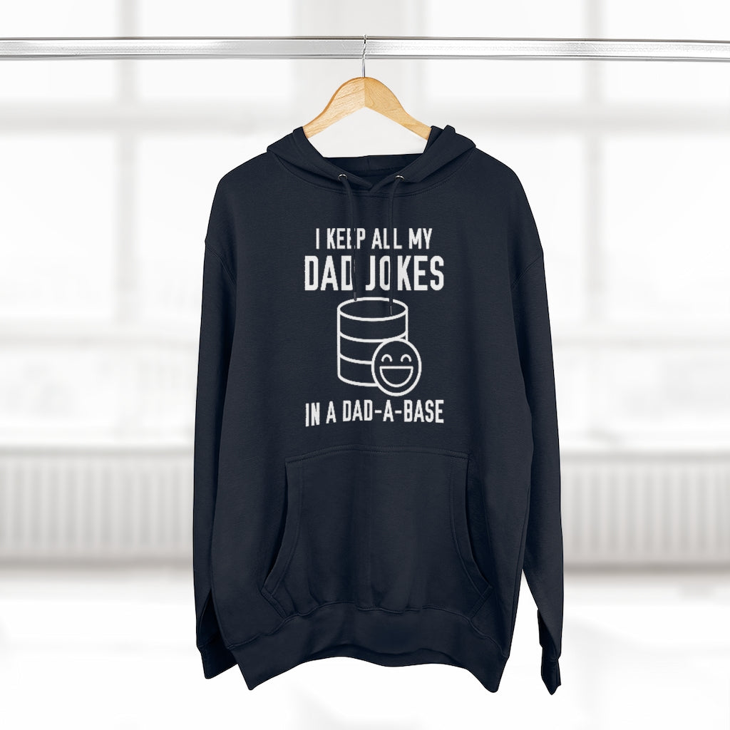 I Keep All My Dad Jokes In A Dad-A-Base Unisex Hoodie