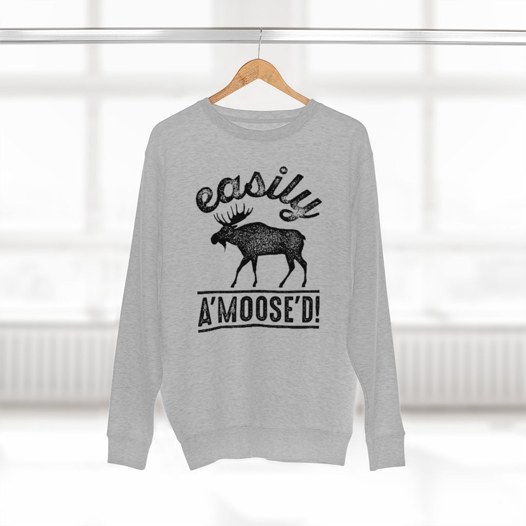 Easily A'moose'd Unisex Sweatshirt