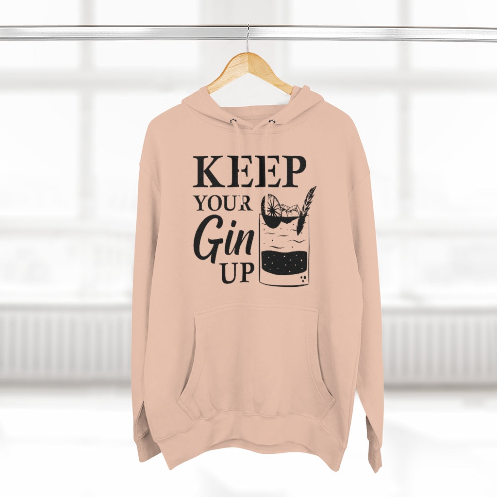 Keep Your Gin Up Unisex Hoodie