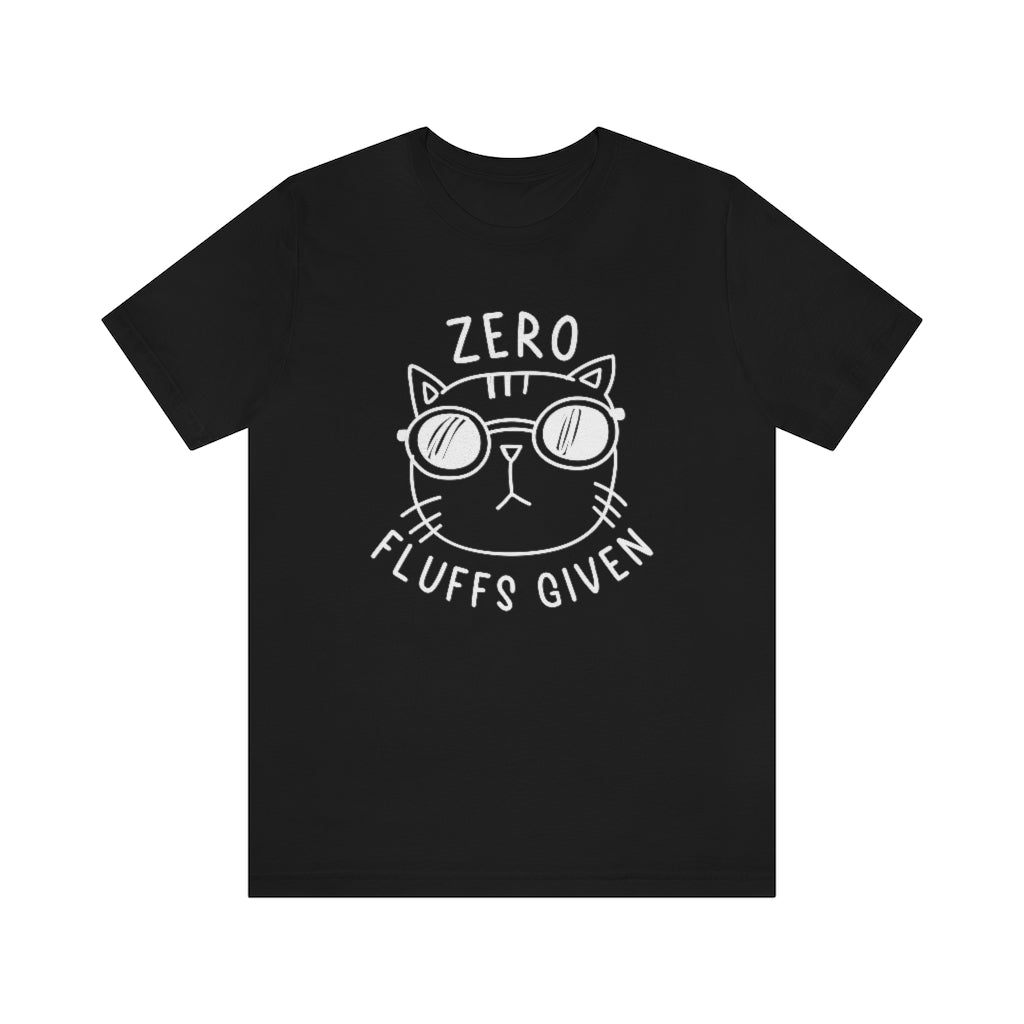 Zero Fluffs Given Unisex T-Shirt