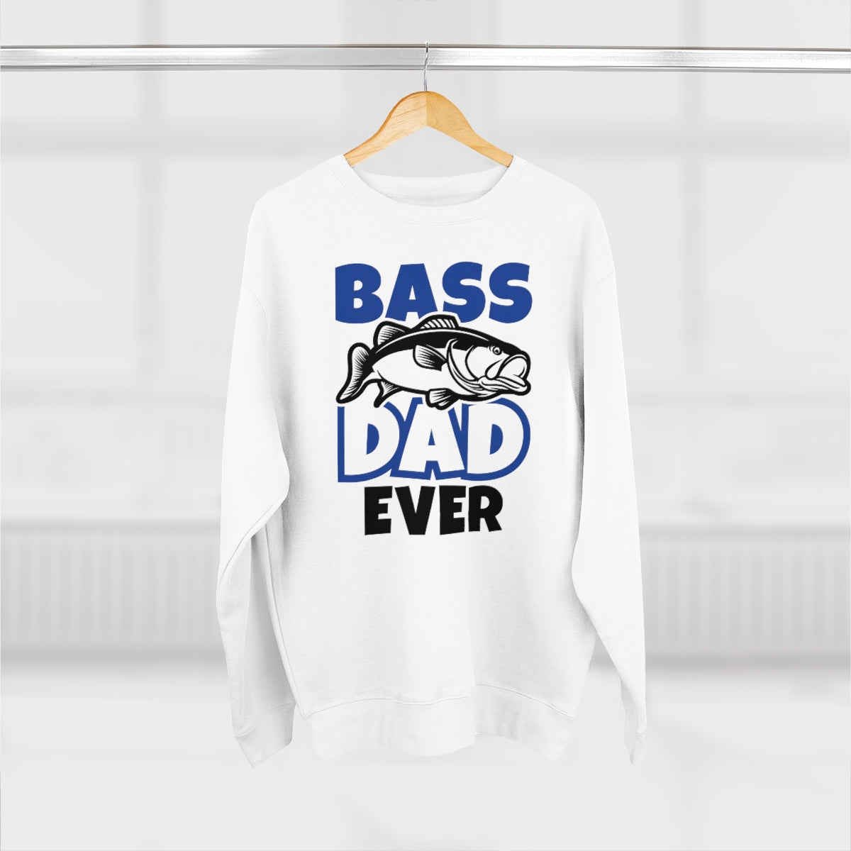 Bass Dad Ever Unisex Sweatshirt