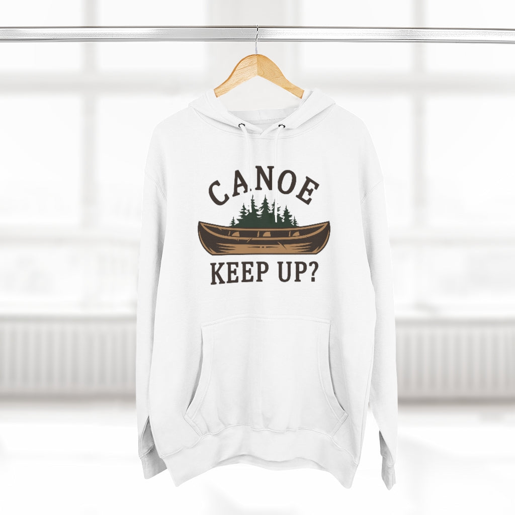 Canoe Keep Up Unisex Hoodie