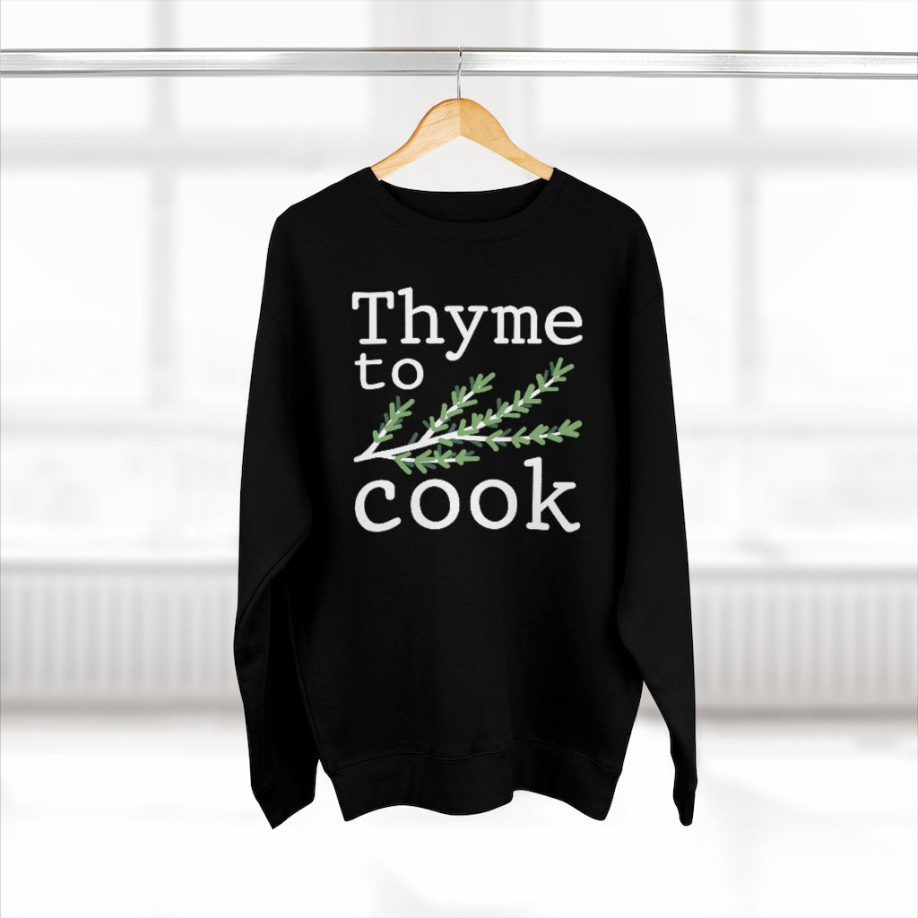 Thyme To Cook Unisex Sweatshirt