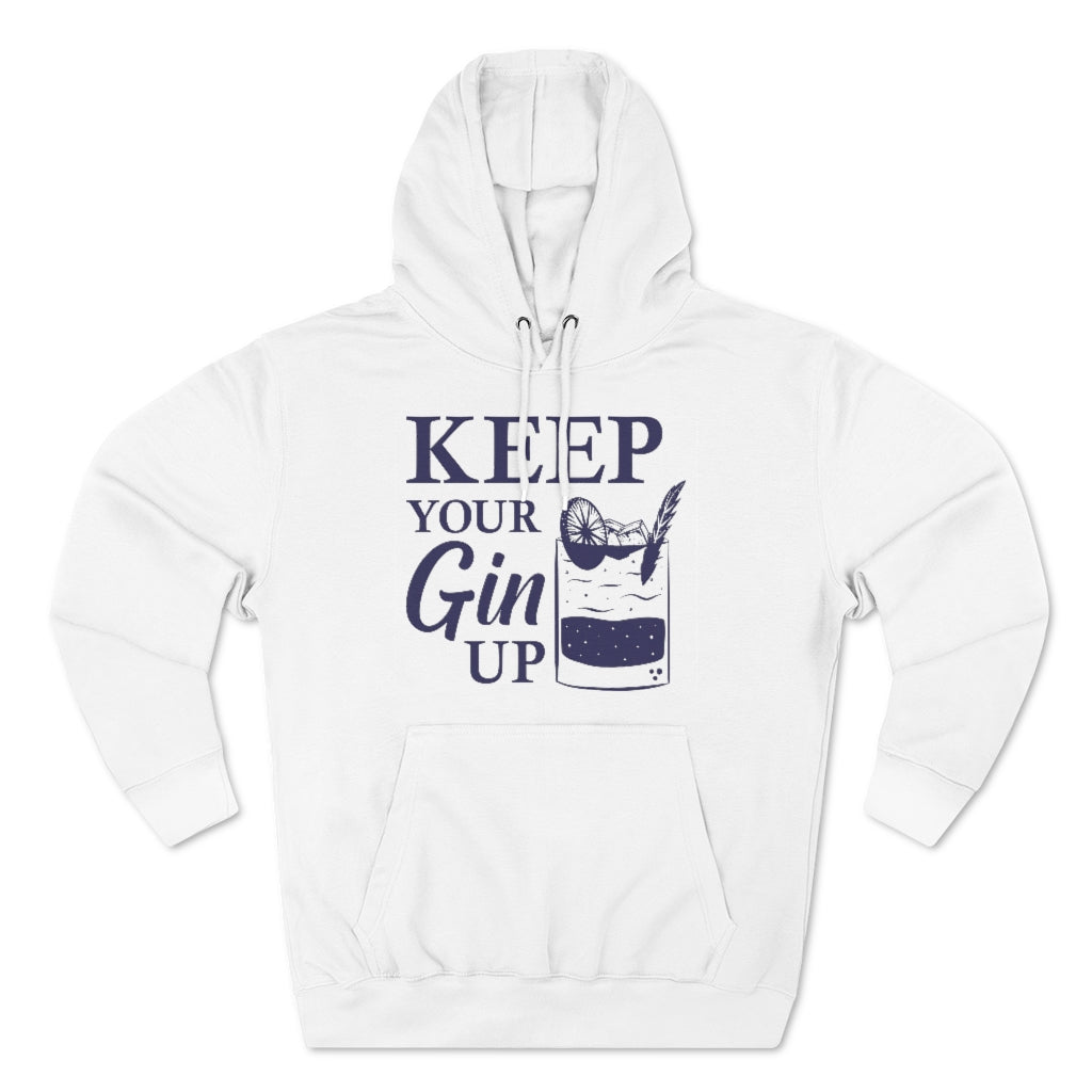 Keep Your Gin Up Unisex Hoodie