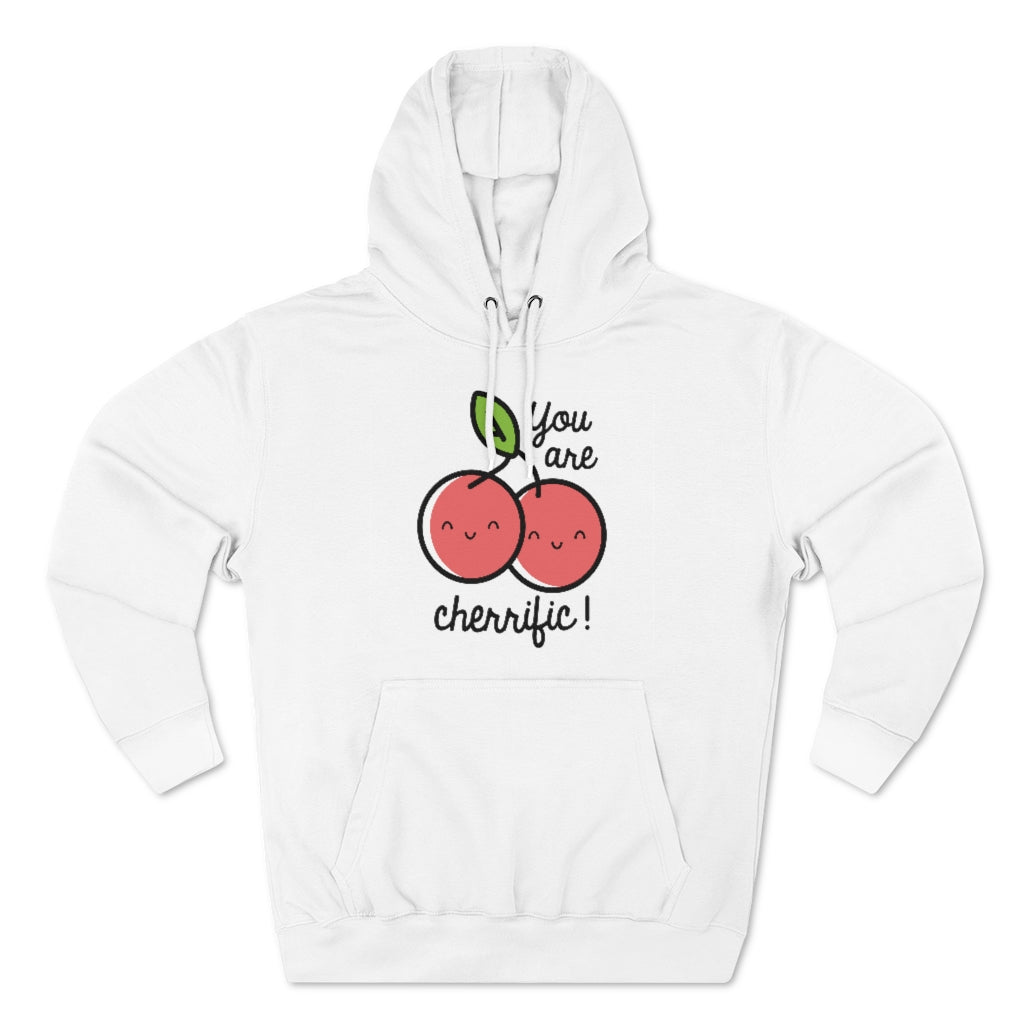 You Are Cherrific Unisex Hoodie