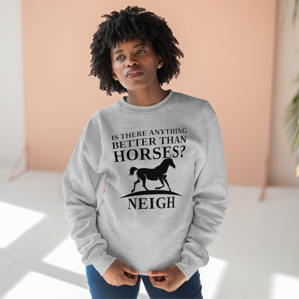 Horses Neigh Unisex Sweatshirt