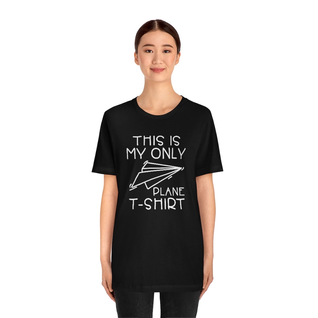 This Is My Only Plane T-Shirt Unisex T-Shirt